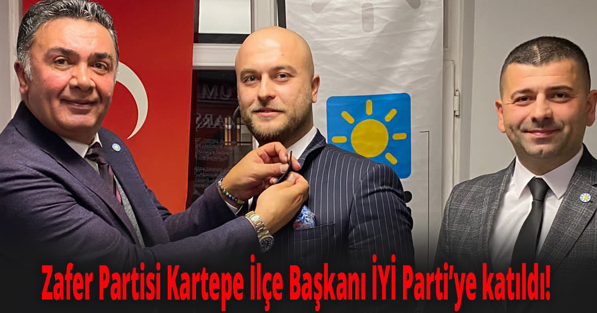 Zafer Partisi Kartepe İlçe Başkanı İYİ Parti’ye katıldı!