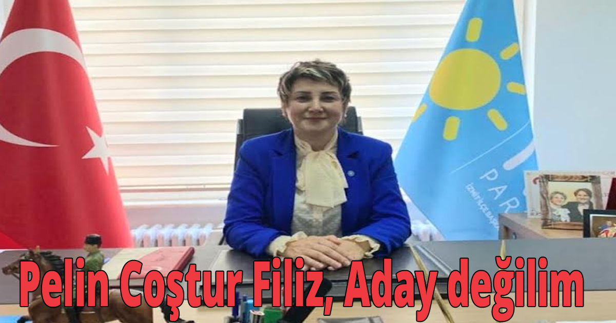 Pelin Coştur Filiz, aday değilim