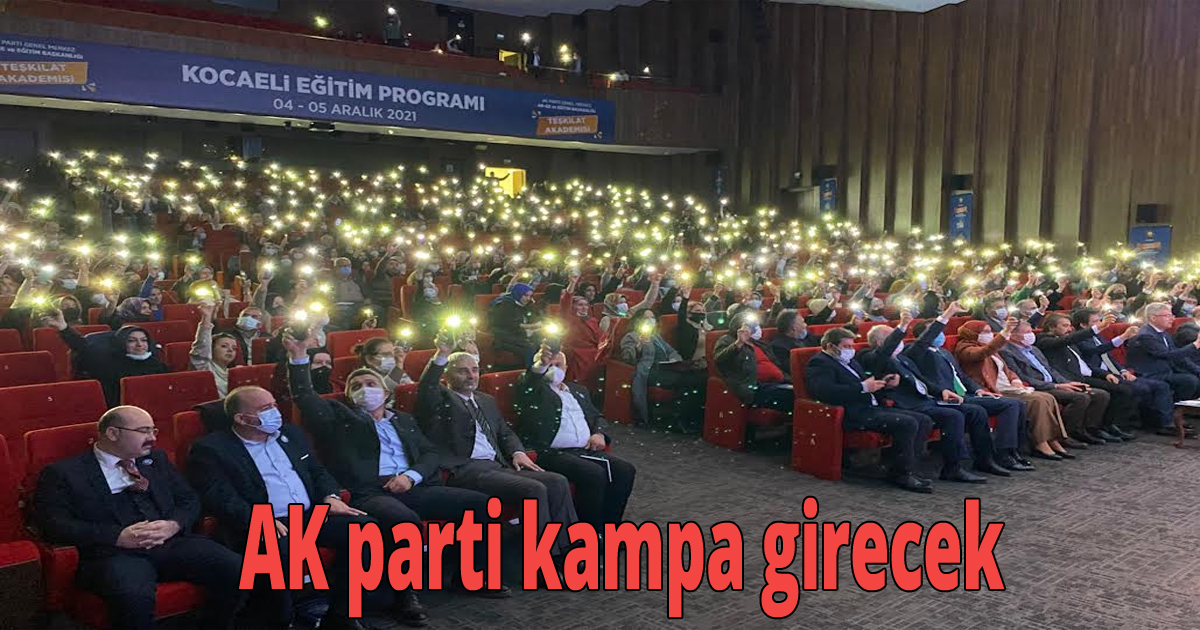 Ak parti kampa girecek