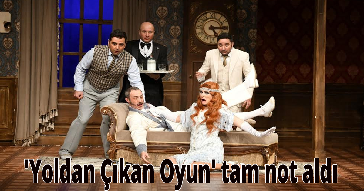 'Yoldan Çıkan Oyun' tam not aldı