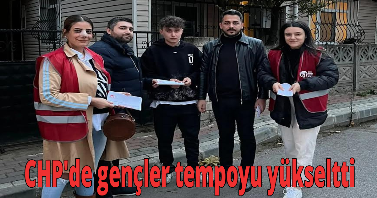 CHP'de gençler tempoyu yükseltti