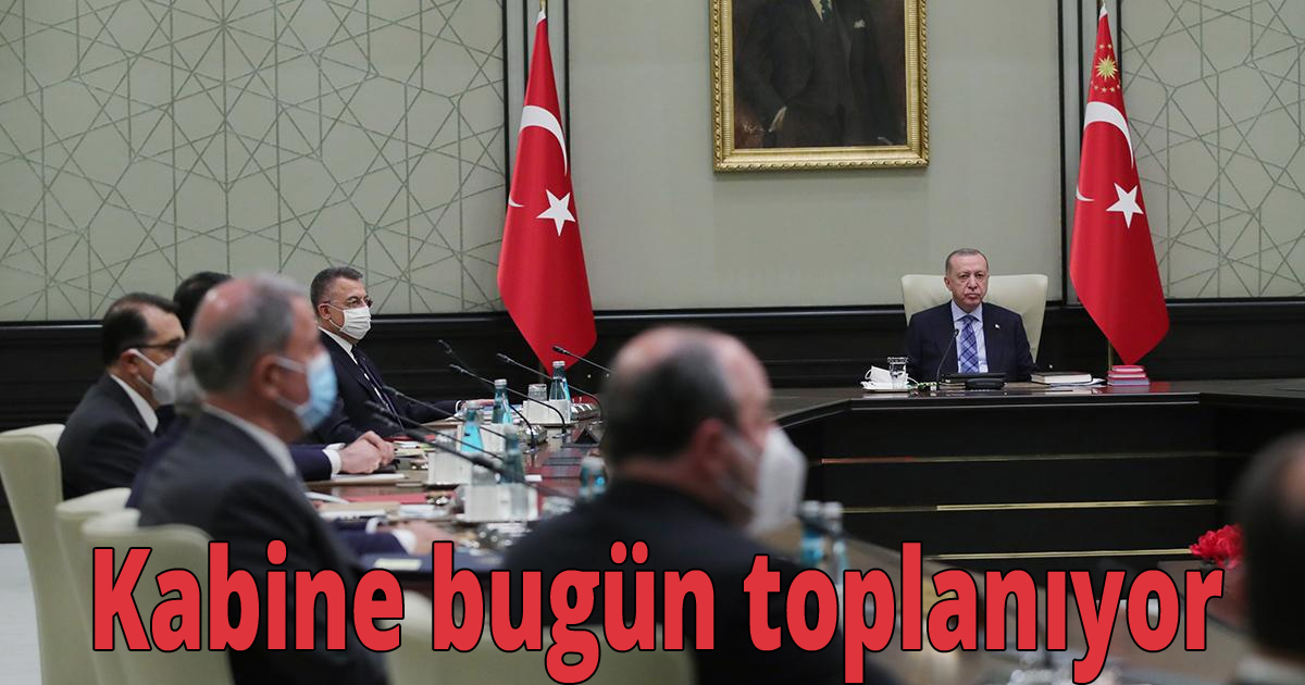 Kabine bugün toplanıyor