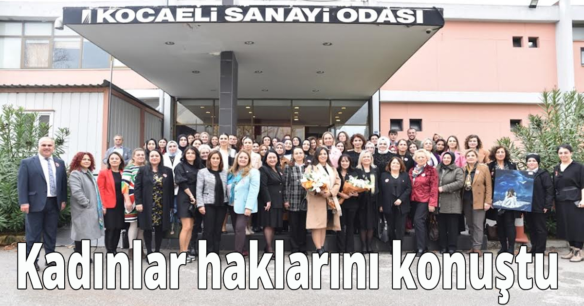 Kadınlar haklarını konuştu