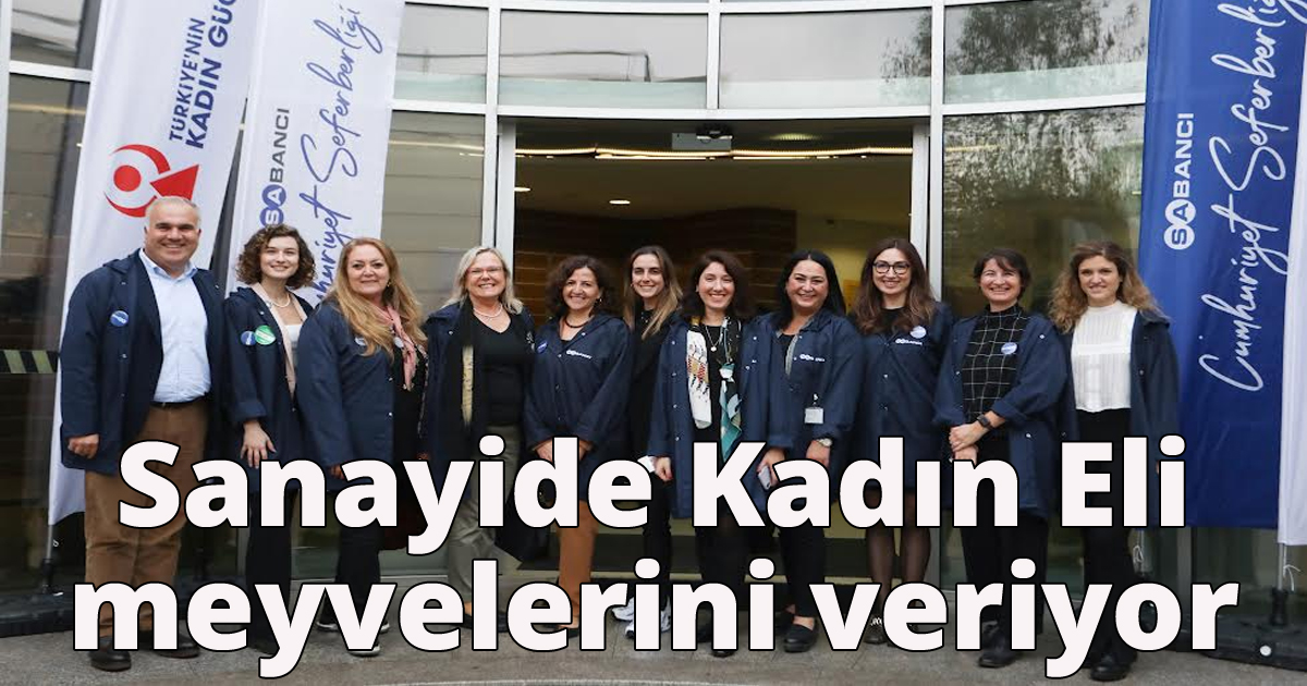  Sanayide Kadın Eli meyvelerini veriyor