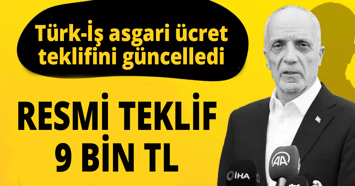Türk-İş asgari ücret teklifini güncelledi
