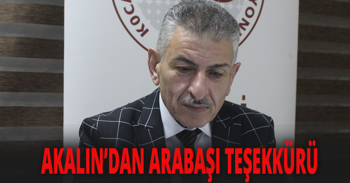 AKALIN’DAN ARABAŞI TEŞEKKÜRÜ