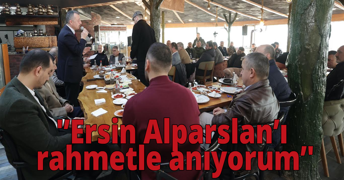 Başkan Büyükakın,  'Ersin Alparslan’ı rahmetle anıyorum'