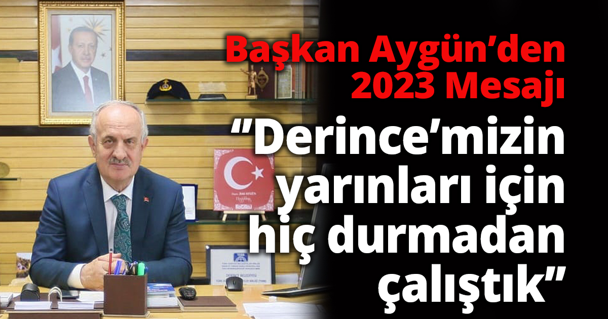Başkan Aygün’den 2023 Mesajı