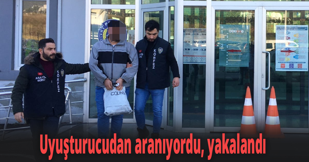 Uyuşturucudan aranıyordu, yakalandı