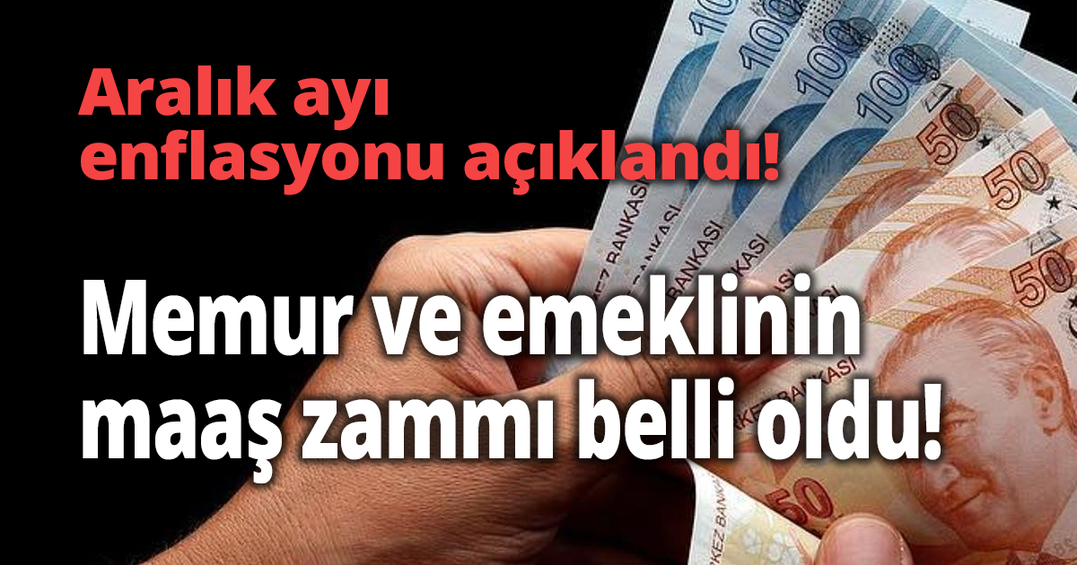 Aralık ayı enflasyonu açıklandı!