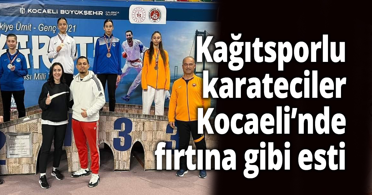 Kağıtsporlu karateciler Kocaeli’nde fırtına gibi esti