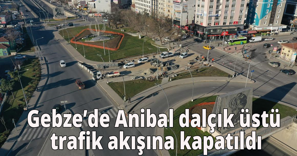Gebze’de Anibal dalçık üstü trafik akışına kapatıldı