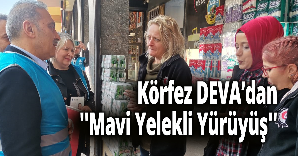 Körfez DEVA’dan ''Mavi Yelekli Yürüyüş''