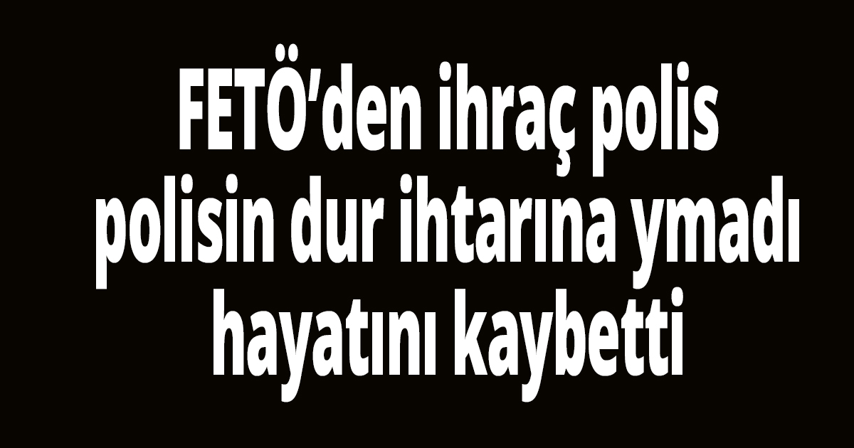 Yurt dışına kaçmaya çalışan ihraç polis, polis ekibi tarafından vuruldu
