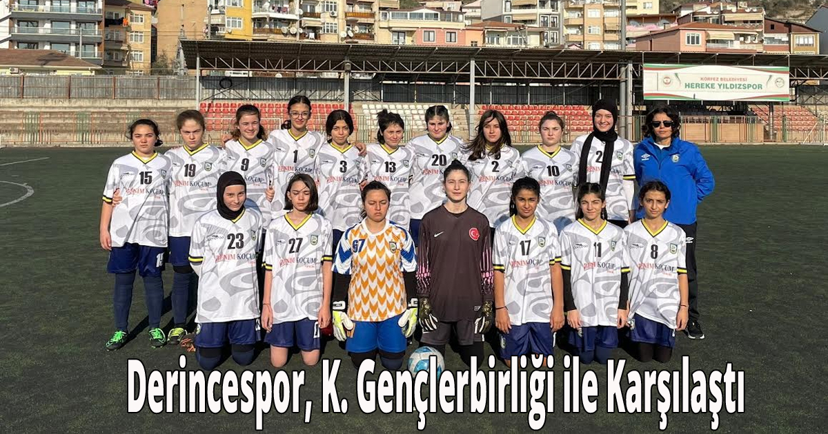 Derincespor, K. Gençlerbirliği ile Karşılaştı