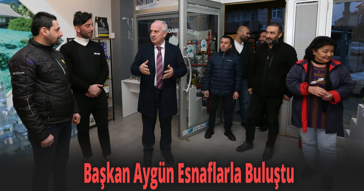 Başkan Aygün Esnaflarla Buluştu