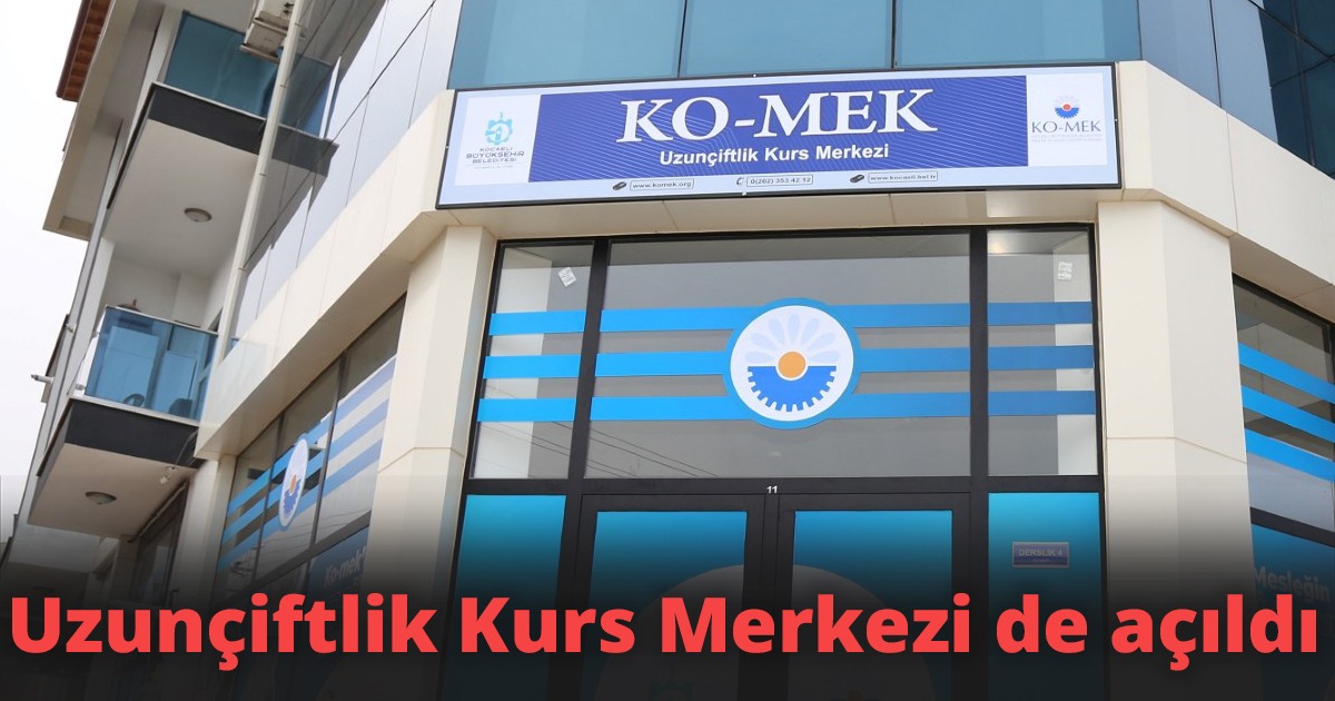 Uzunçiftlik Kurs Merkezi de açıldı