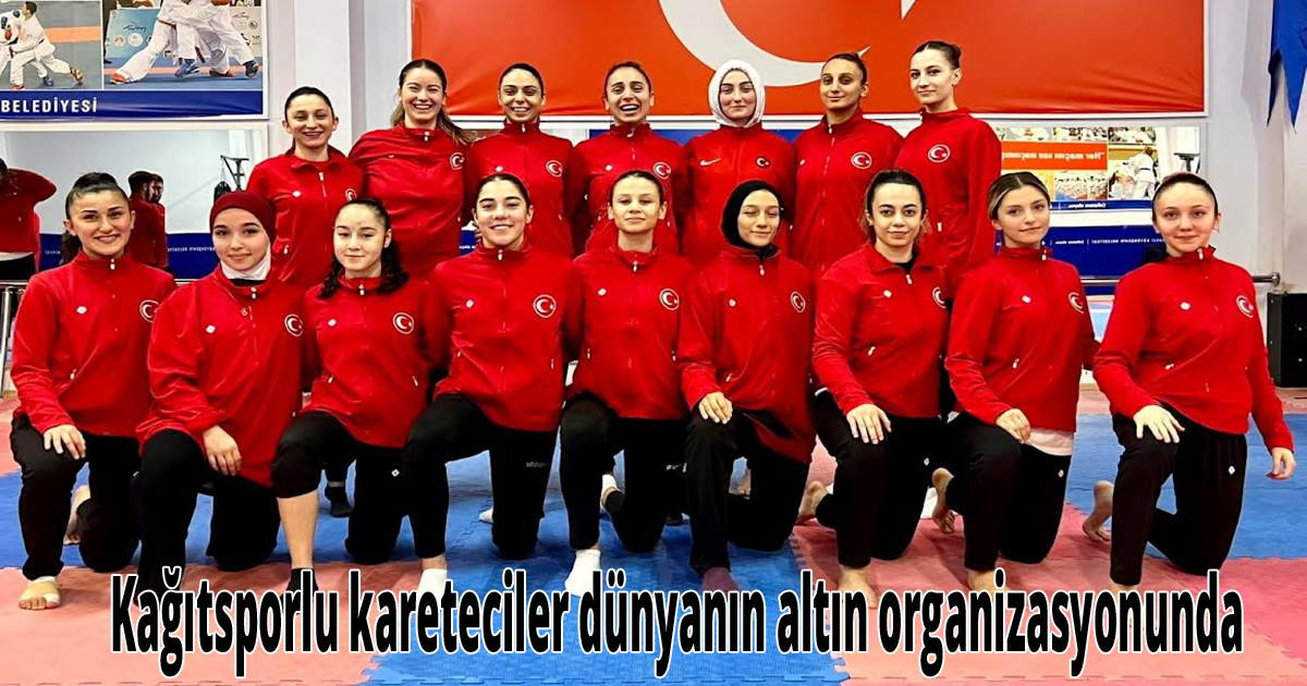 Kağıtsporlu kareteciler dünyanın altın organizasyonunda