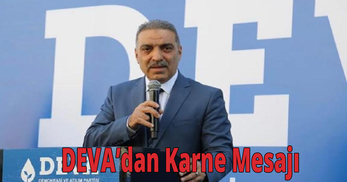  DEVA’dan Karne Mesajı