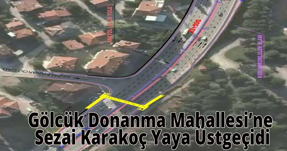 Gölcük Donanma Mahallesi’ne Sezai Karakoç Yaya Üstgeçidi