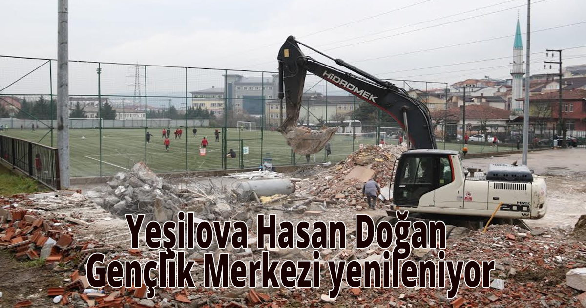 Yeşilova Hasan Doğan Gençlik Merkezi yenileniyor