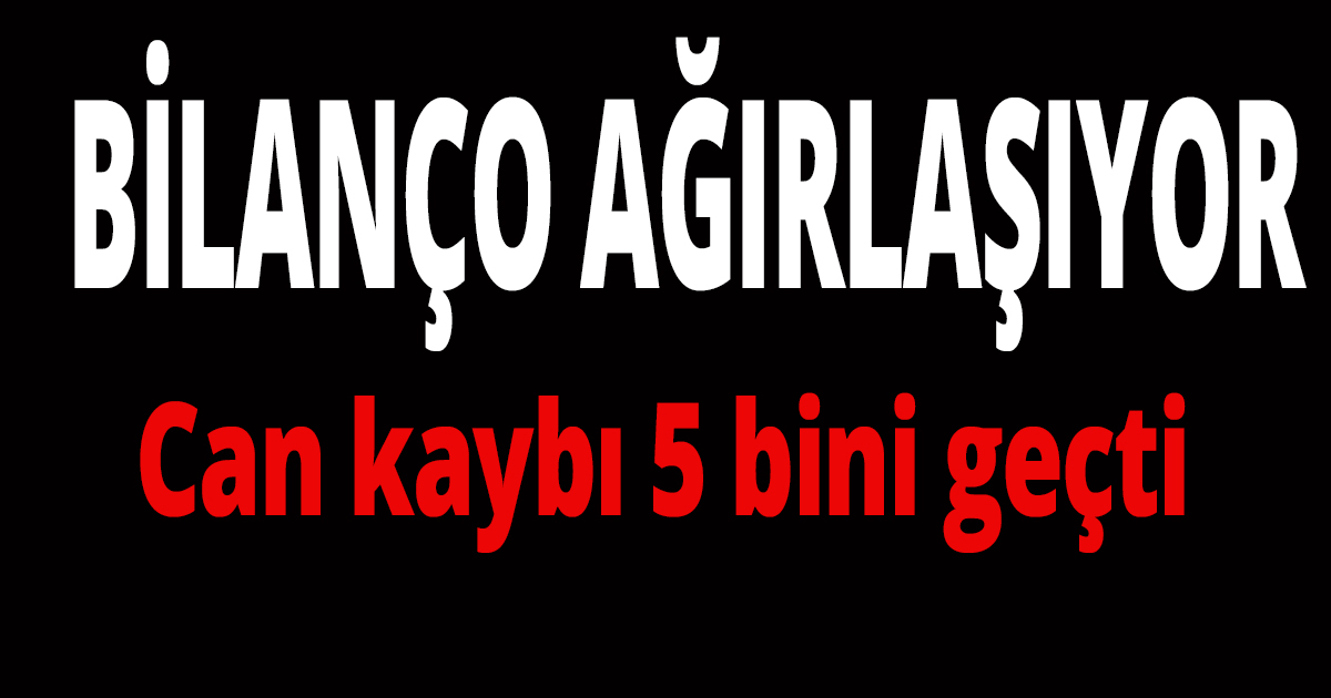 Can kaybı yine arttı