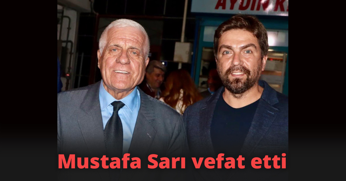 CHP İl Başkanı Bülent Sarı'nın babası Mustafa Sarı vefat etti