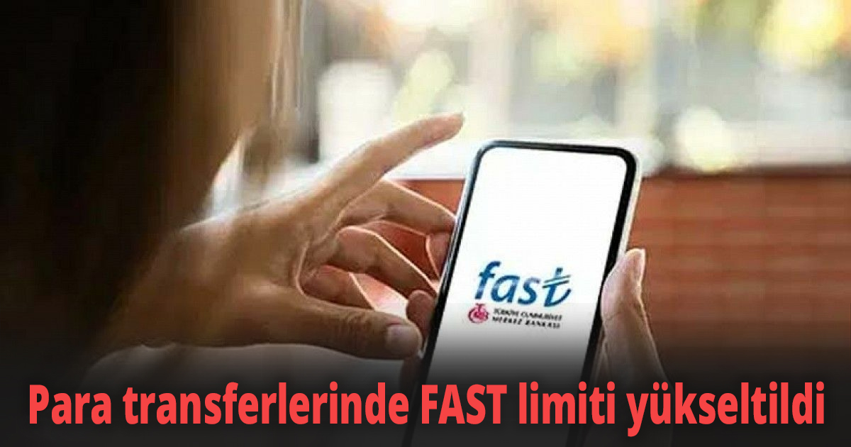 Para transferlerinde FAST limiti yükseltildi