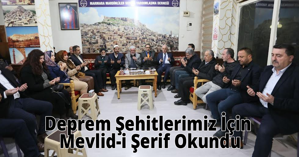 Deprem Şehitlerimiz İçin Mevlid-i Şerif Okundu