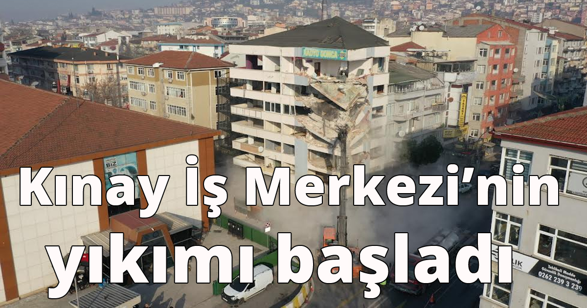 Kınay İş Merkezi’nin  yıkımı başladı 