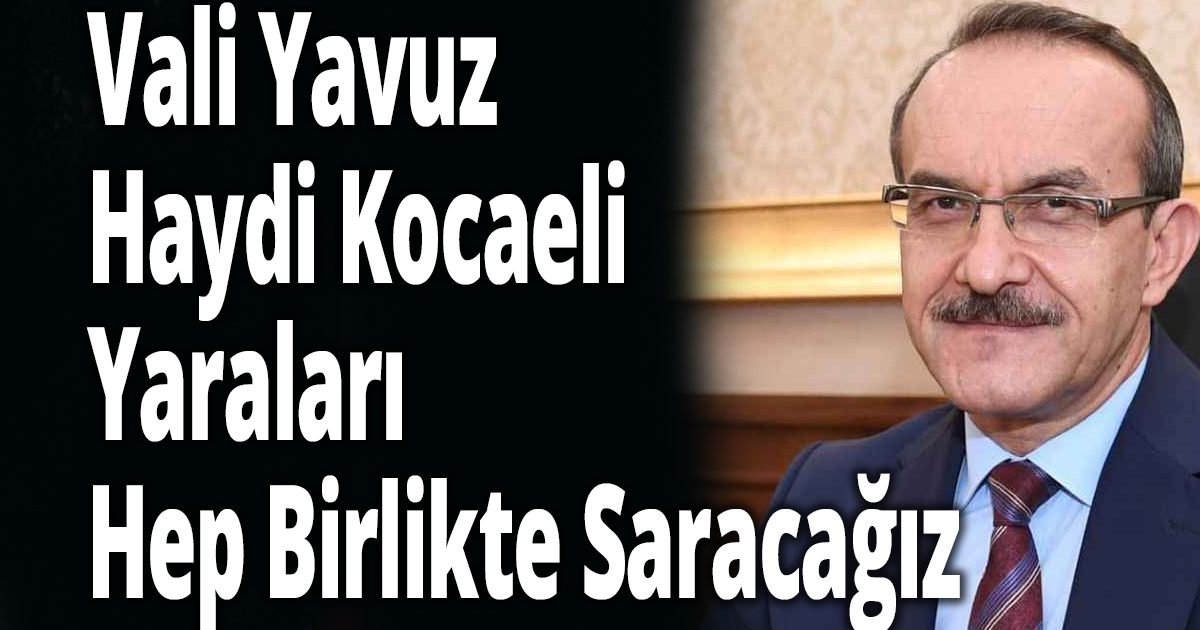 Vali Yavuz Depremin Merkezinden Çağrıda Bulundu