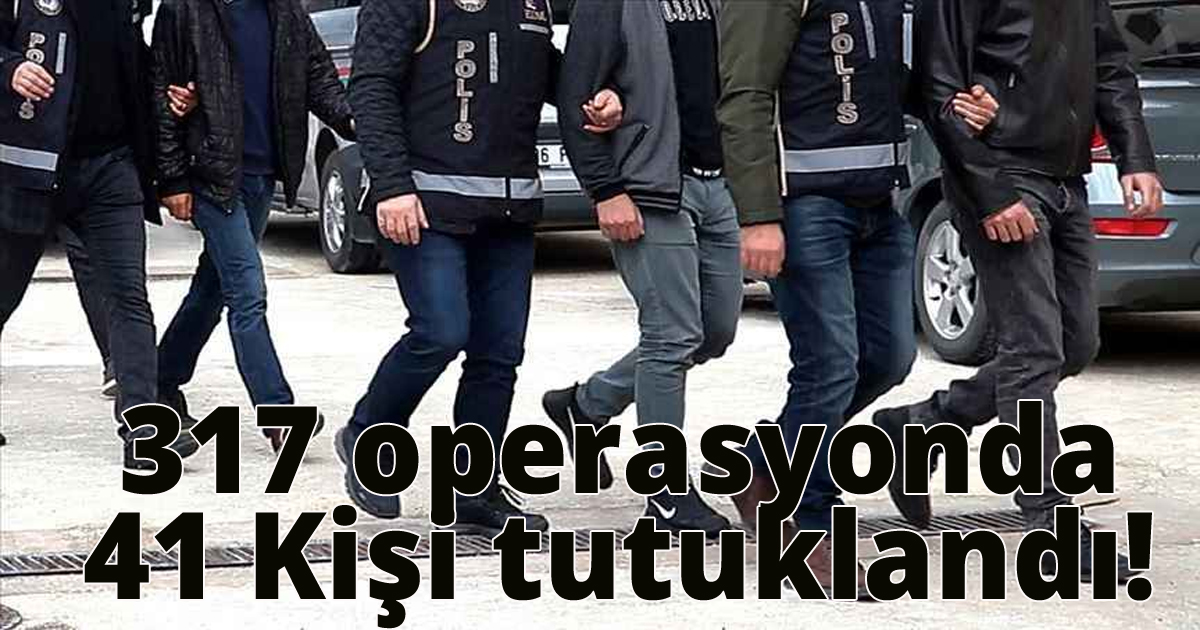 41 zehir taciri tutuklandı