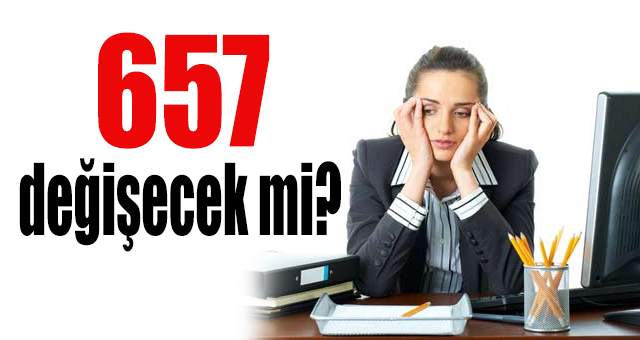 657 değişecek mi?