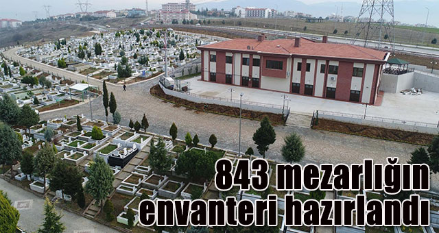 843 mezarlığın envanteri hazırlandı