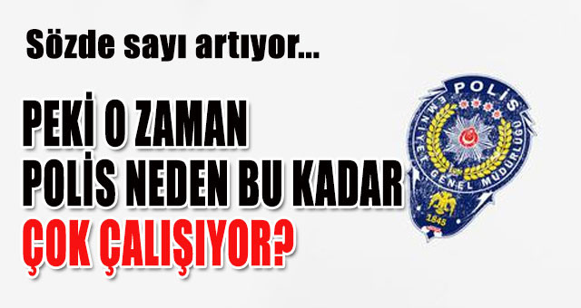 Sözde sayı artıyor ama...