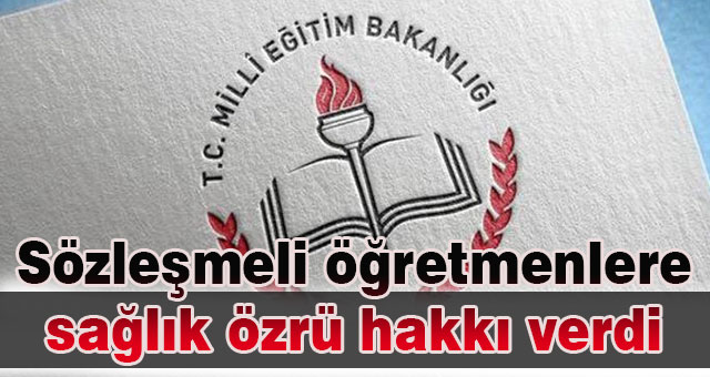 Sözleşmeli öğretmenlere sağlık özrü hakkı verildi