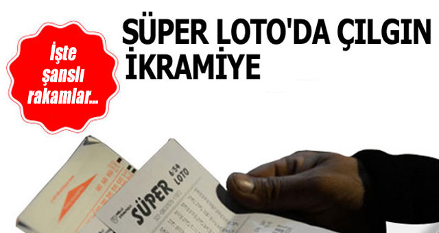 Süper Loto'da çılgın ikramiye