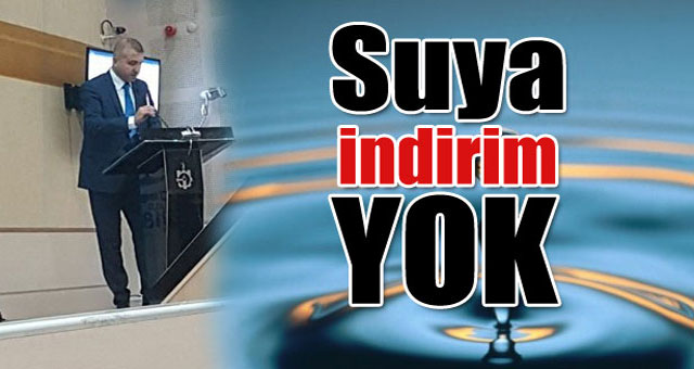 Suya indirim yok