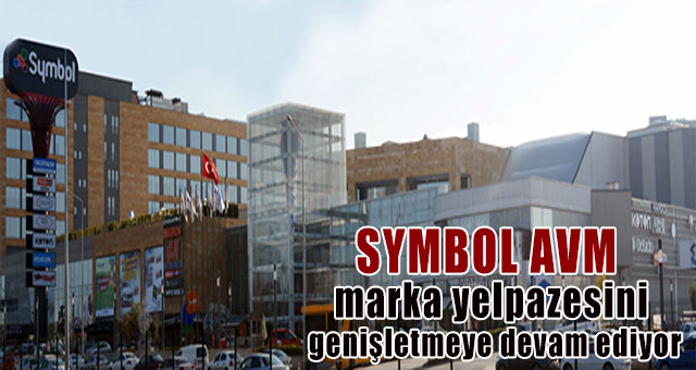 Symbol AVM marka yelpazesini genişletmeye devam ediyor