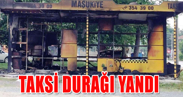 Taksi Durağı yandı