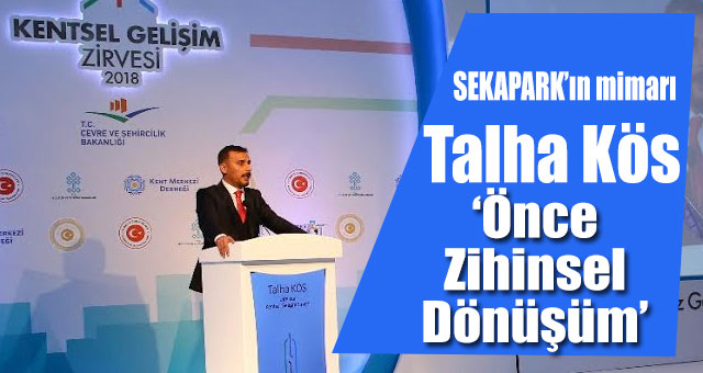 Talha Kös, ‘Önce Zihinsel Dönüşüm’