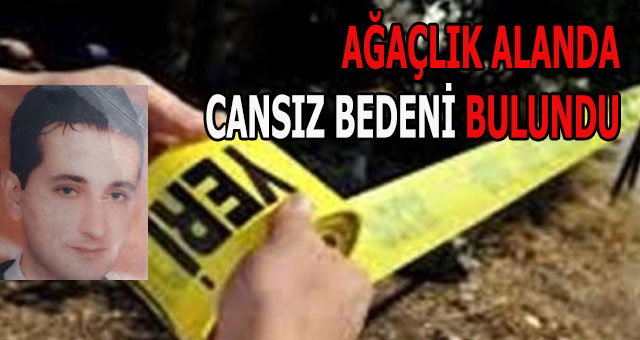 Taner Ortaca  ölü bulundu