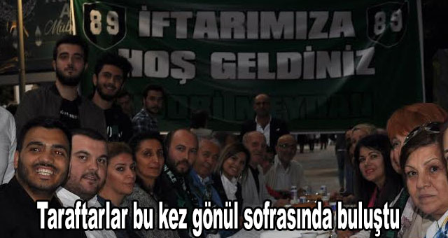 Taraftarlar bu kez gönül sofrasında buluştu