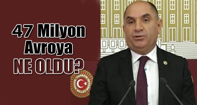 Tarhan, 47 Milyon Avroya ne oldu?