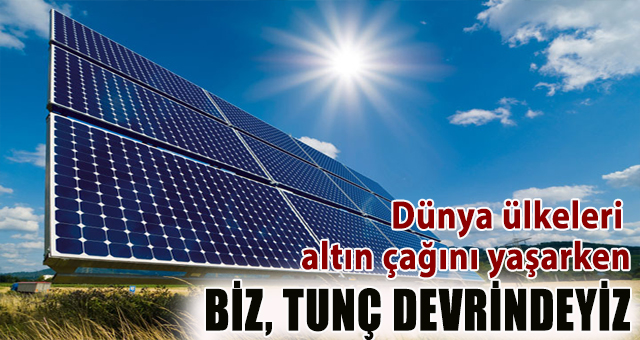 Tarhan, Enerjide dünya ülkeleri altın çağını yaşarken biz, tuç devrindeyiz