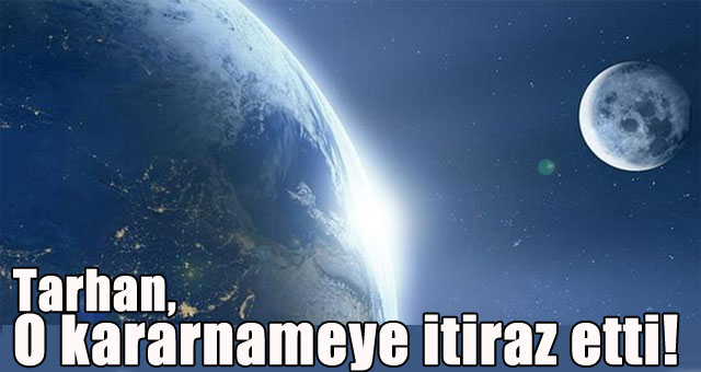 Tarhan, o kararnameye itiraz etti!