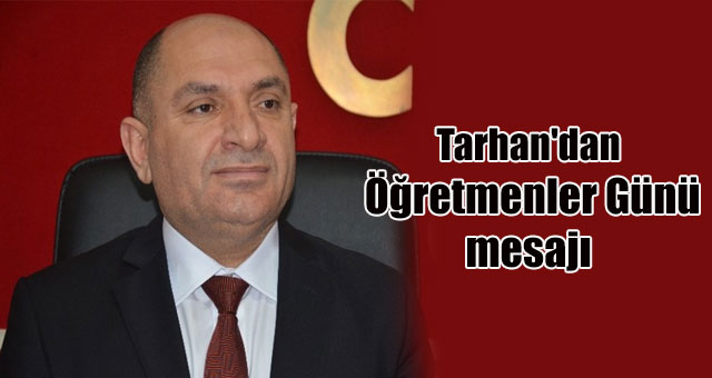 Tarhan'dan Öğretmenler günü mesajı