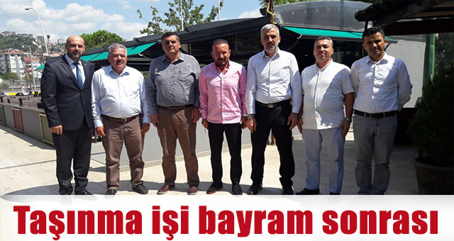 Taşınma işi bayram sonrası