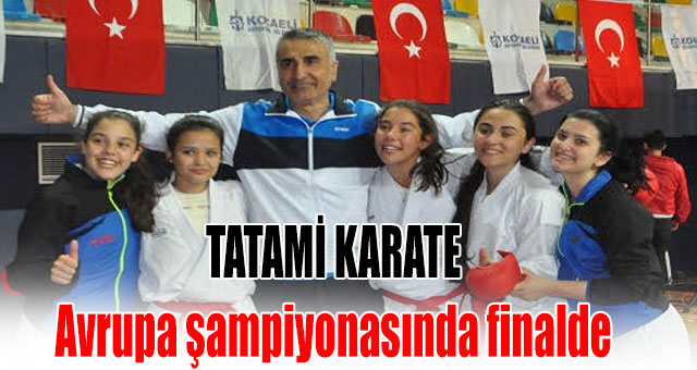 TATAMİ KARATE avrupa şampiyonasında finalde