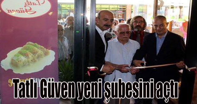 Tatlı Güven yeni şubesini açtı